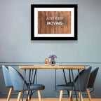 Just Keep Moving Rustic Quote Wall Art