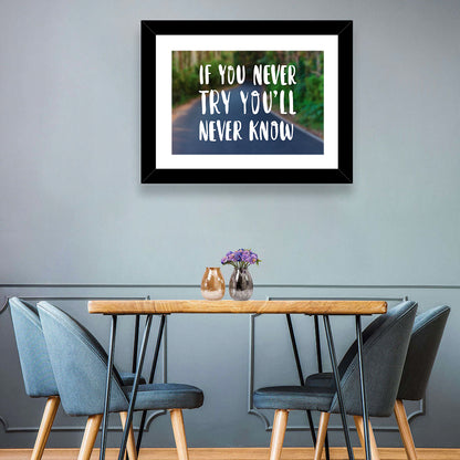 If You Never Try You’ll Never Know Quote Wall Art