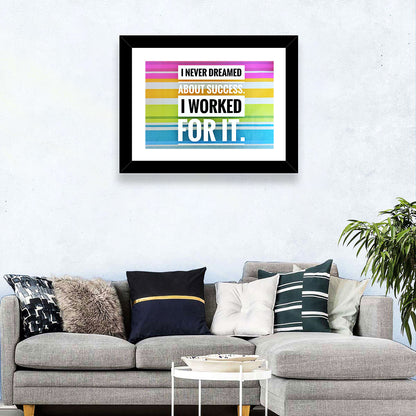 I Worked for It Wall Art