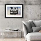 Don't Regret the Past Typography Wall Art