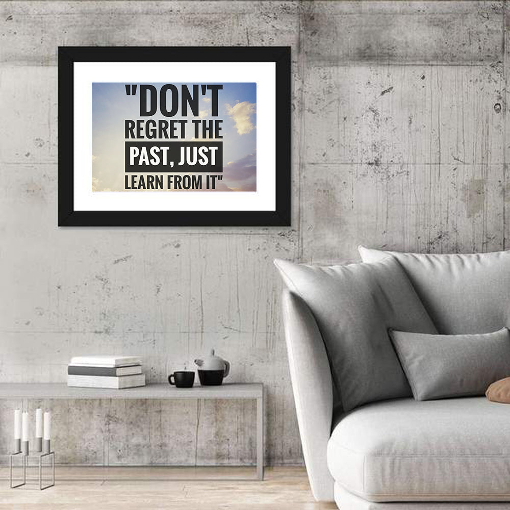 Don't Regret Past Learn From It Wall Art