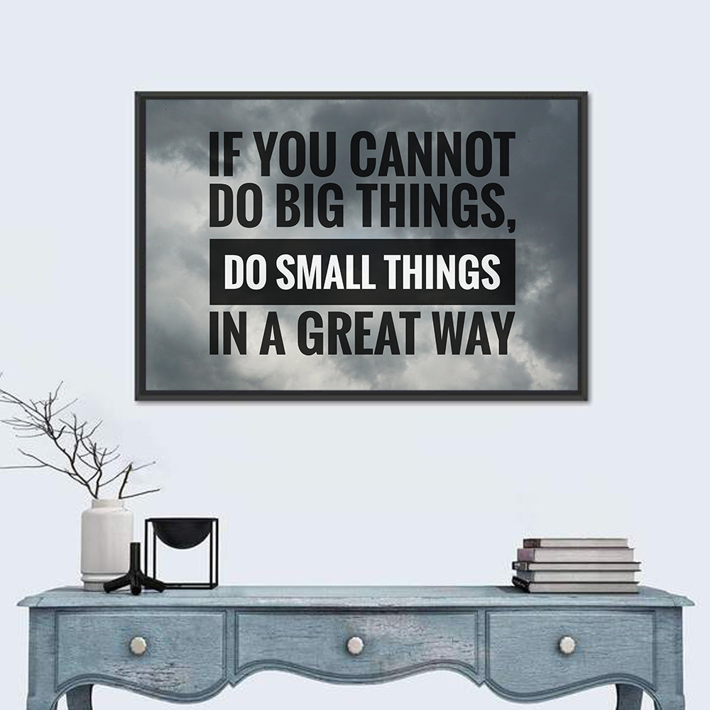 If You Cannot Do Big Things Quote Wall Art in a room, landscape