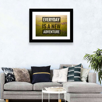 Everyday Is a New Adventure Wall Art