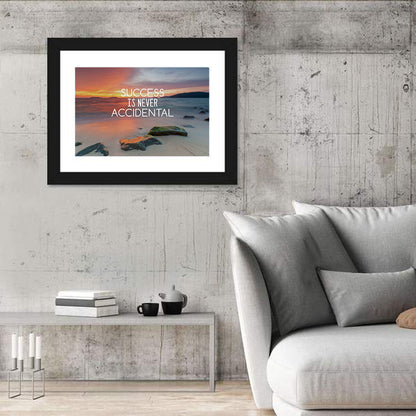 Success Is Never Accidental Wall Art