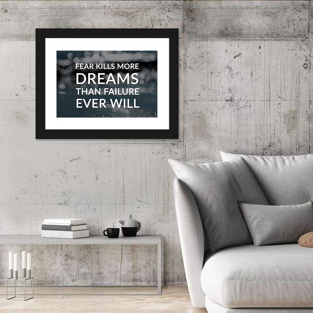 Fear Kills More Dreams Typography Wall Art in a room, landscape