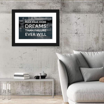 Fear Kills Dreams Wall Art