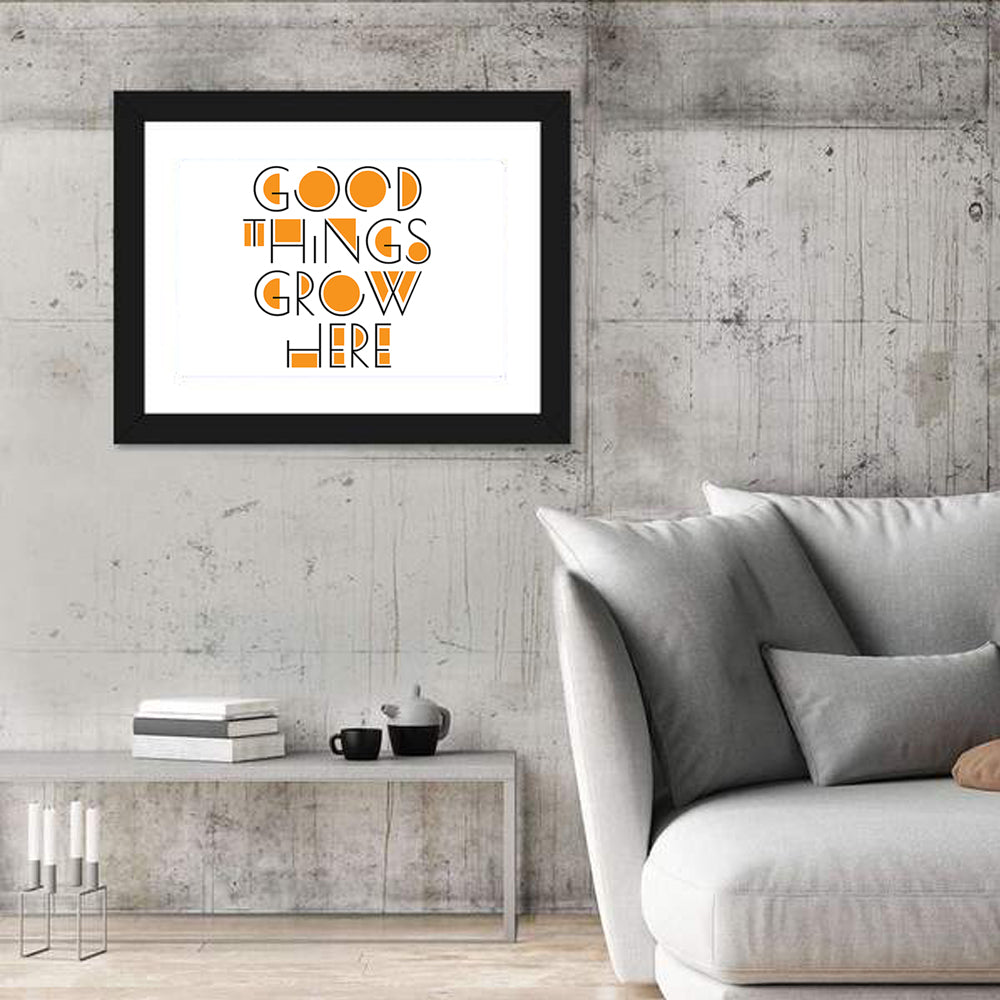 Good Things Grow Here Wall Art