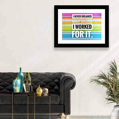 I Worked for It Wall Art