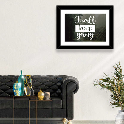 I Will Keep Going I Wall Art