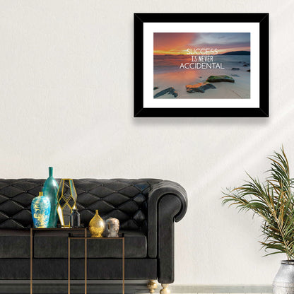 Success Is Never Accidental Wall Art