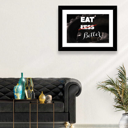 Eat Less, Better Motivation Quote Wall Art