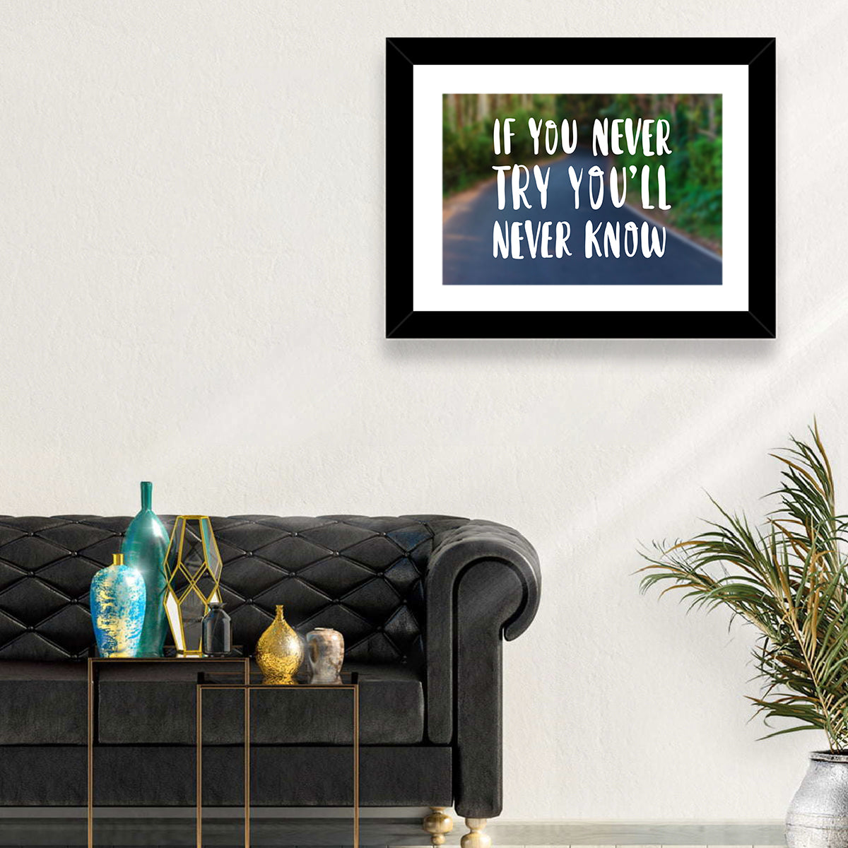 If You Never Try You’ll Never Know Quote Wall Art