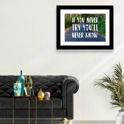 If You Never Try You’ll Never Know Quote Wall Art