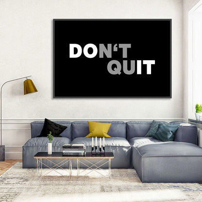 Don't Quit Minimalist Typography Wall Art