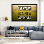 Everyday Is a New Adventure Wall Art
