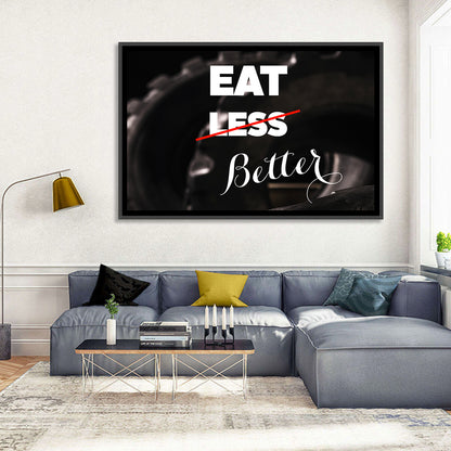 Eat Less, Better Motivation Quote Wall Art