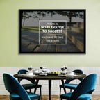 There Is No Elevator to Success Wall Art