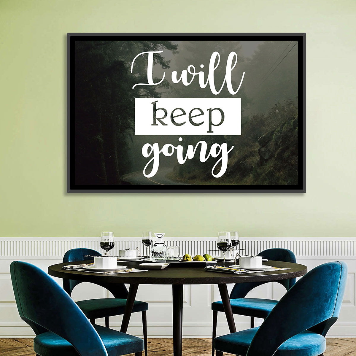 I Will Keep Going I Wall Art