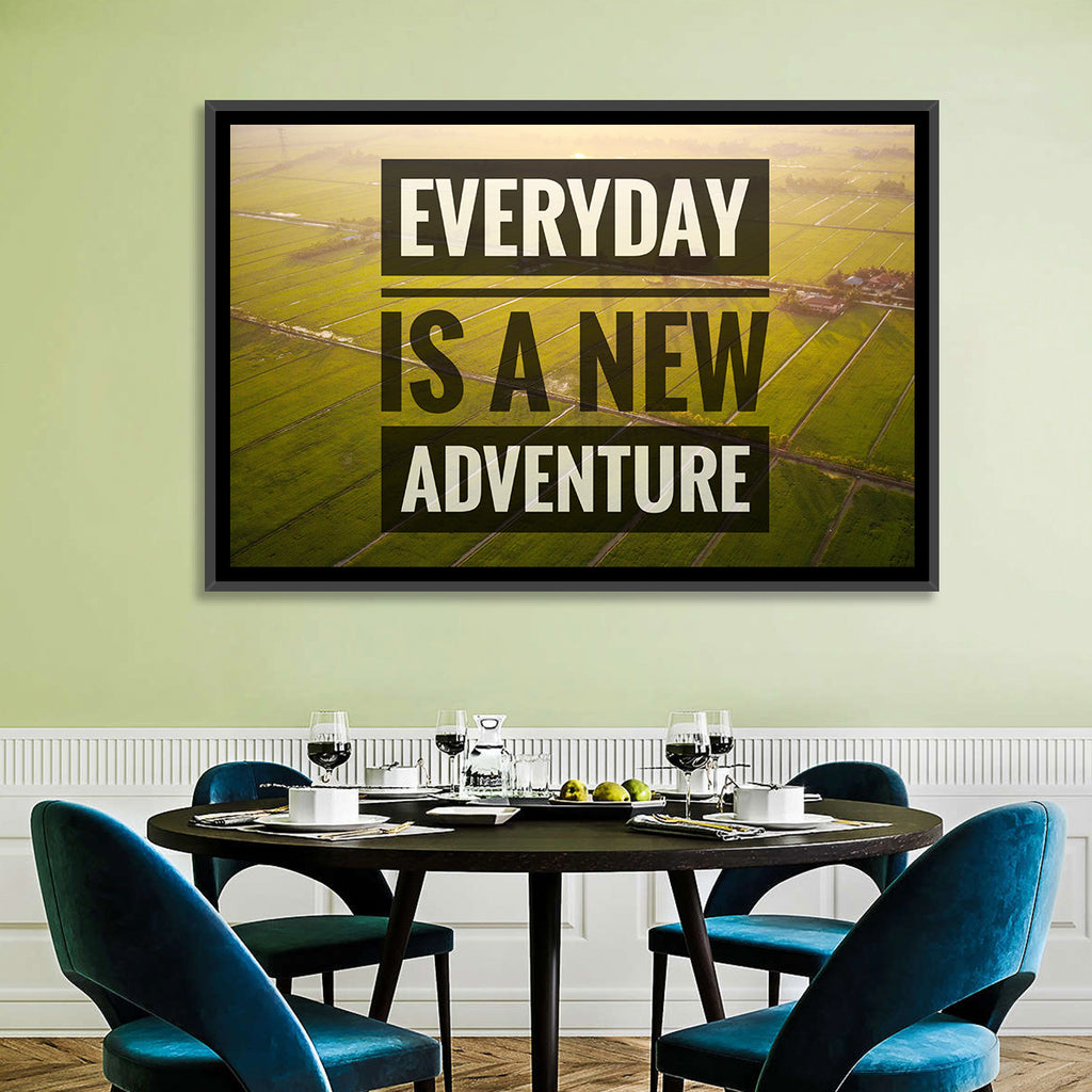 Everyday Is a New Adventure Wall Art