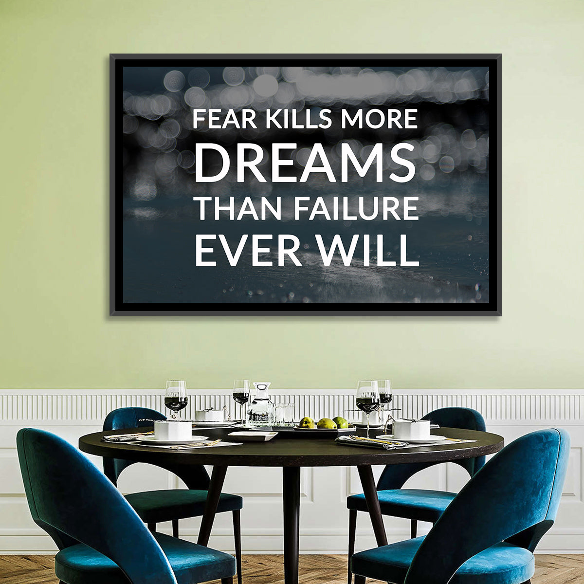 Fear Kills More Dreams Typography Wall Art in a room, landscape