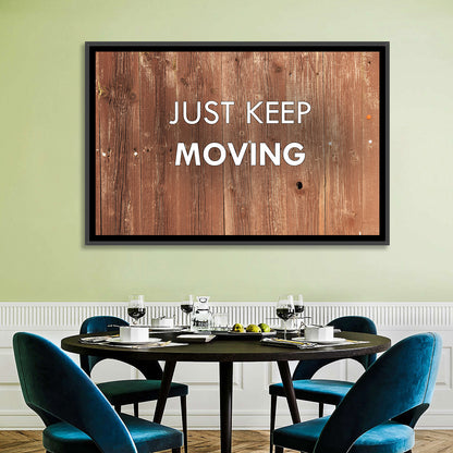 Just Keep Moving Rustic Quote Wall Art
