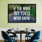 If You Never Try You’ll Never Know Quote Wall Art