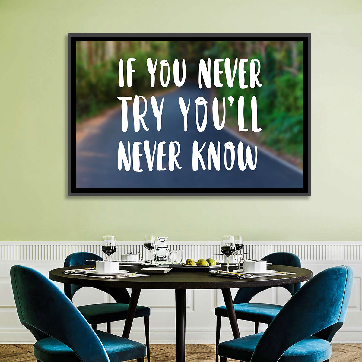 If You Never Try You’ll Never Know Quote Wall Art