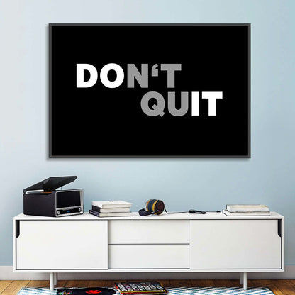 Don't Quit Minimalist Typography Wall Art