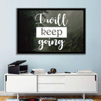 I Will Keep Going Wall Art
