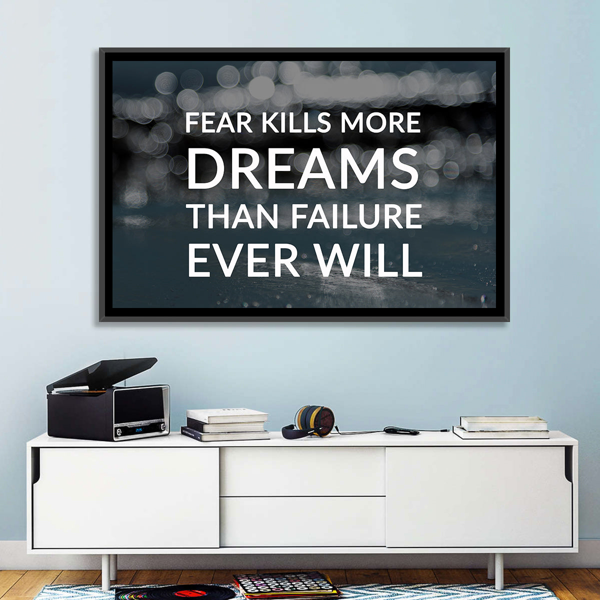 Fear Kills More Dreams Typography Wall Art in a room, landscape