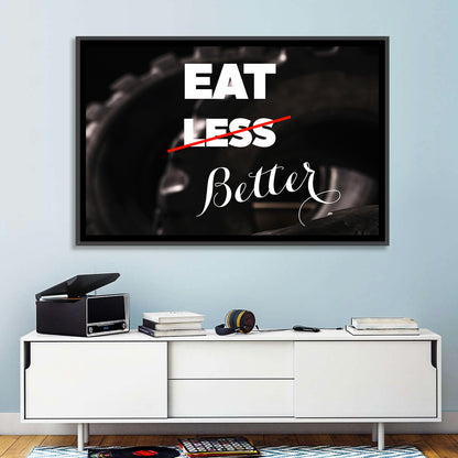 Eat Less, Better Motivation Quote Wall Art