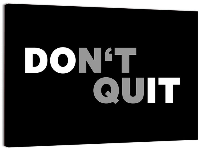 Don't Quit Minimalist Typography Wall Art as a canvas print