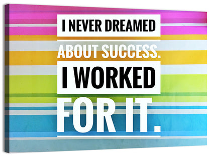 I Worked for It Wall Art