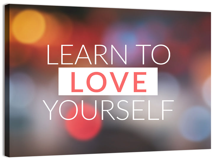 Learn to Love Yourself Wall Art