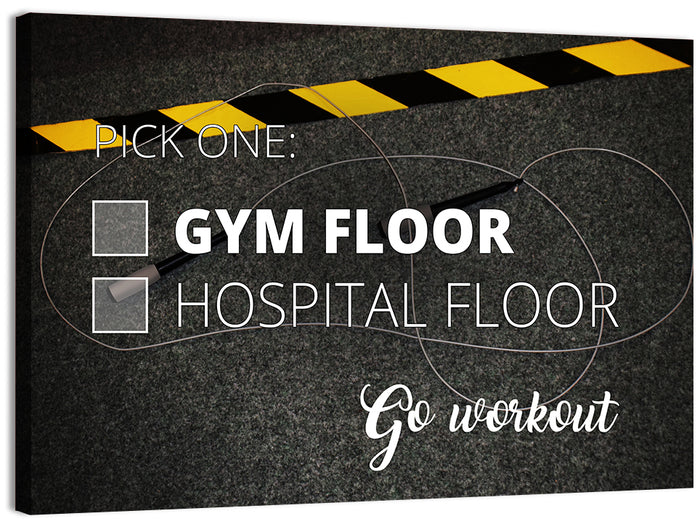 Gym Floor or Hospital Floor Quote Wall Art as a canvas print
