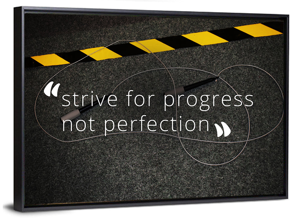 Strive for Progress Not Perfection Wall Art