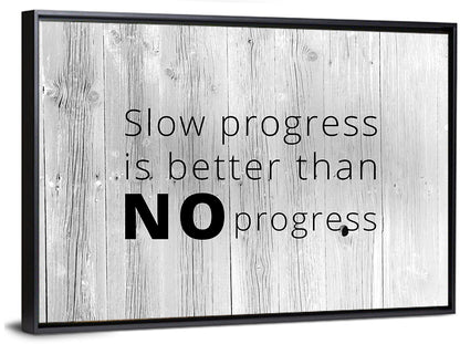 Slow Progress Better Than No Progress, Rustic Gray Wall Art