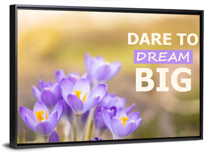 Dare to Dream Big, Purple Crocus Wall Art