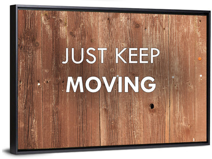 Just Keep Moving Rustic Quote Wall Art
