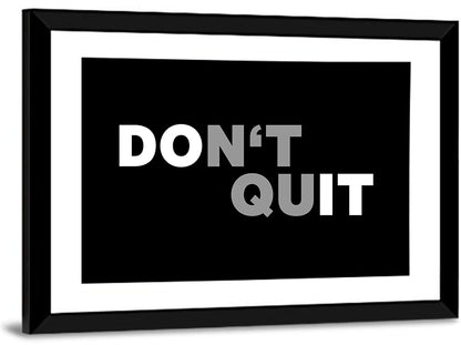 Don't Quit Minimalist Typography Wall Art
