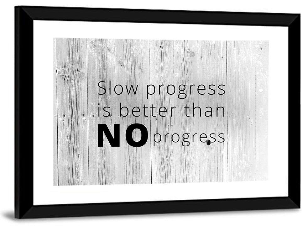 Slow Progress Better Than No Progress, Rustic Gray Wall Art