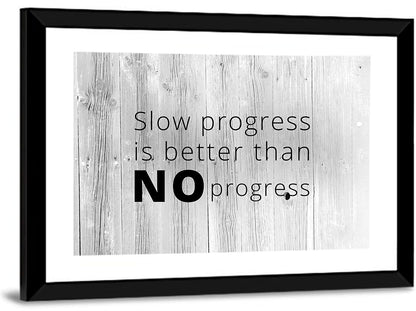 Slow Progress Better Than No Progress, Rustic Gray Wall Art