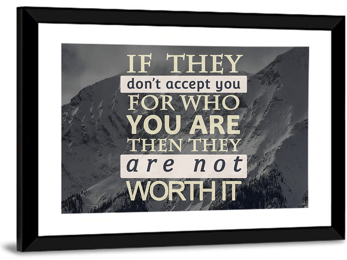 They Are Not Worth It Wall Art as a framed print