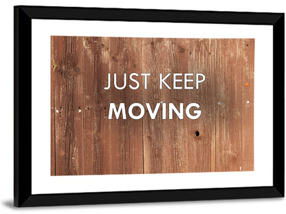 Just Keep Moving Rustic Quote Wall Art