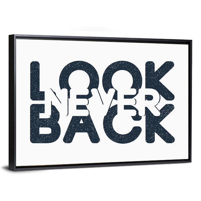 Never Look Back Typography Wall Art as a framed canvas