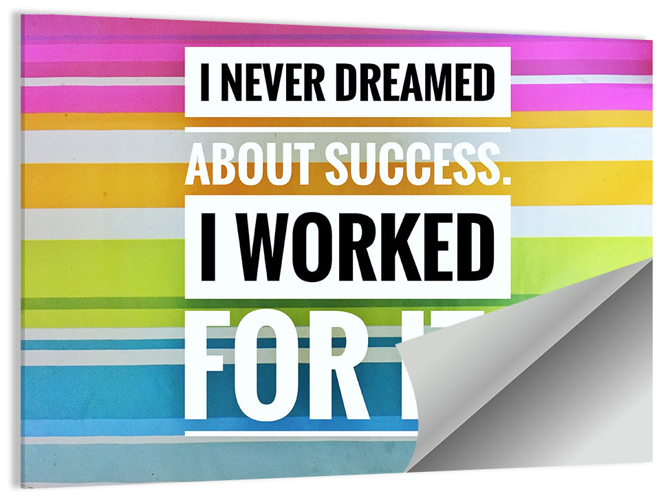 I Worked for It Wall Art
