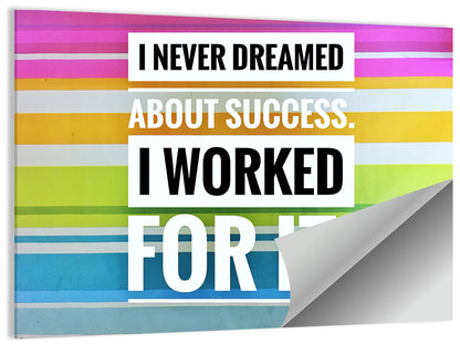 I Worked for It Wall Art