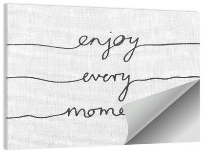 Enjoy Every Moment Script Wall Art