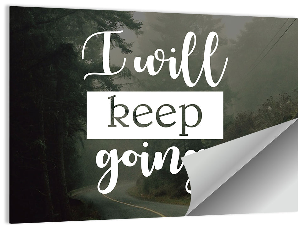 I Will Keep Going I Wall Art