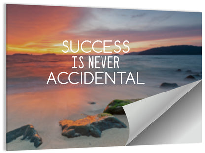 Success Is Never Accidental Wall Art